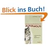 Die F�hrungsstrategien des Alphawolfs - Ideenpool f�r Manager
