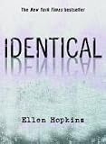 by Ellen Hopkins Identical