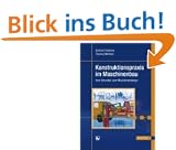 Konstruktionspraxis im Maschinenbau: Vom Einzelteil zum Maschinendesign