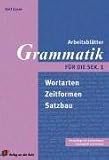 Arbeitsblätter Grammatik für die Sek. I: Wortarten, Zeitformen, Satzbau