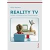 Reality TV: �sthetik und Rezeption eines Programmgenres