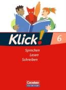 Cornelsen: CV-VWV Klick! Deutsch - &Ouml;stliche Bundesl&auml;nder und Berlin: 6. Schuljahr - Sprechen, Lesen, Schreiben: Sch&uuml;lerbuch