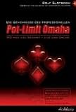 Das Geheimnis des Professionellen POT-LIMIT OMAHA Poker. Wie man viel Gewinnt - Live und Online: Wie man viel gewinnt - Live und Online