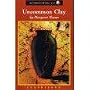 Uncommon Clay : A Deborah Knott Mystery