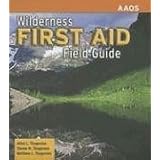 Wilderness First Aid Field Guide
