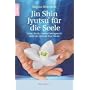 Jin Shin Jyutsu f�r die Seele: Finden Sie Ihr inneres Gleichgewicht durch die Heilkraft Ihrer H�nde
