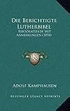Produkt-Bild: Die Berichtigte Lutherbibel: Rektoratsrede Mit Anmerkungen (1894)