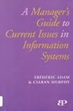 A manager's guide to current issues in information systems