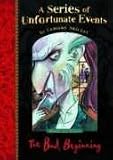 The Bad Beginning (A Series of Unfortunate Events No.1)