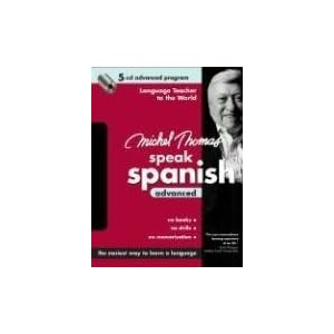Michel Thomas Speak Spanish Advanced: 5-CD Advanced Program (Michel Thomas Series) by Michel Thomas