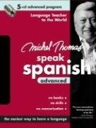 Michel Thomas Speak Spanish Advanced: 5-CD Advanced Program (Michel Thomas Series)