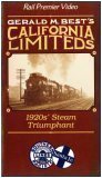 Gerald M. Best's California Limiteds ~ 1920s' Steam Triumphant