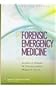 Forensic Emergency Medicine (Board Review Series)
