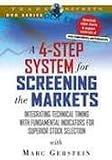 A 4-Step System for Screening the Markets: Integrating Technical Timing with Fundamental Indicators for Superior Stock Selection (Dvd)
