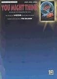 You Might Think: As Featured in the Disney-Pixar Film Cars 2 (Original Sheet Music Editions)