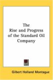 The Rise And Progress of the Standard Oil Company