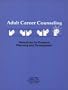 Adult Career Counseling: Resources for Program Planning and Development