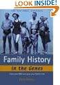Family History in the Genes: Trace your DNA and grow your family tree