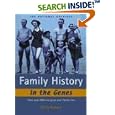 Family History in the Genes: Trace your DNA and grow your family tree by Chris Pomery