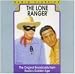 Search : Radio Classics: The Lone Ranger Volume 1