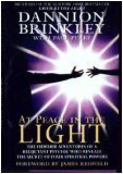 At Peace in the Light: The Further Adventures of a Reluctant Psychic Who Reveals the Secret of Your Spiritual Powers