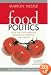 Food Politics: How the Food Industry Influences Nutrition, and Health, Revised and Expanded Edition (California Studies in Food and Culture)