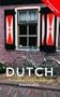 Colloquial Dutch [includes 2 audio cassettes] (Colloquial Series)