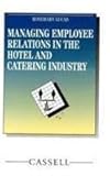 Managing employee relations in the hotel and catering industry