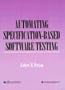 Automating Specification-Based Software Testing