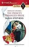 The Prince's Arranged Bride (Presents Extra)