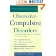 Obsessive-Compulsive Disorders: A Complete Guide to Getting Well and Staying Well by Fred Penzel