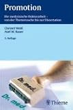 Promotion: Die medizinische Doktorarbeit - von der Themensuche bis zur Dissertation