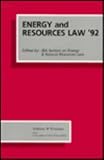 Energy and resources law '92 : 10th Advanced Seminar on Petroleum, Minerals, Energy, and Resources Law proceedings, 5-10 April 1992, Washington, D.C.