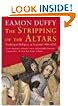 The Stripping of the Altars: Traditional Religion in England, 1400-1580