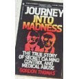Journey into madness : medical torture and the mind controllers