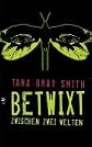Betwixt - Zwischen zwei Welten