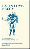 Latin love Elegy : a companion to translations of Guy Lee