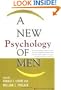 A New Psychology Of Men