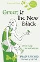 Green is the New Black