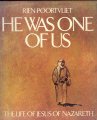 He Was One of Us: The Life of Jesus of Nazareth