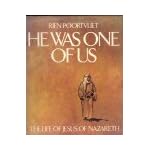 He Was One of Us: The Life of Jesus of Nazareth book cover