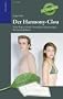 Der Harmony-Clou: Neue Wege zu Kraft, Gesundheit, Lebensenergie. Ein Anwenderbuch