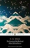 The Country of the Blind and Other Stories (Penguin Classics)