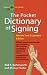 The Pocket Dictionary Of Signing (Perigee)