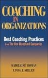 Coaching in organizations : best coaching practices from the Ken Blanchard Companies