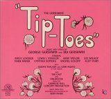 The Gershwins:Tip-Toes/Tell Me More