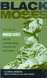 Black Moses: The Story of Marcus Garvey and the Universal Negro Improvement Association