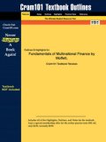 Outlines & Highlights for Fundamentals of Multinational Finance by Moffett, ISBN: 0201844842 (Cram 101)