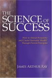 The Science of Success: How to Attract Prosperity and Create Harmonic Wealth Through Proven Principles