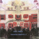 'House Arrest' by Ariel Pink's Haunted Graffiti (released 1/2006), from $3 'House Arrest' by Ariel Pink's Haunted Graffiti (released 1/2006), from $3